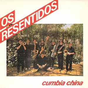 Os Resentidos - Cumbia China Mp3