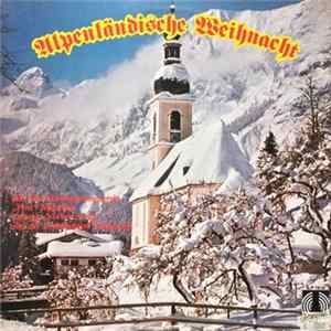 Männergesangverein „Post" ; Norbert Lang Und Der Forstinninger Volksmusi - Alpenländische Weihnacht Mp3