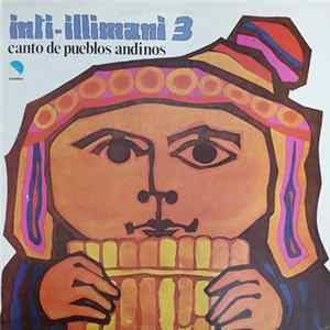 Inti-Illimani - Inti-Illimani 3 - Canto De Pueblos Andinos Mp3