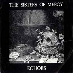 The Sisters Of Mercy - Echoes Vol. 1 Mp3
