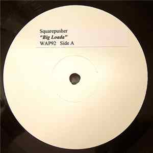Squarepusher - Big Loada Mp3