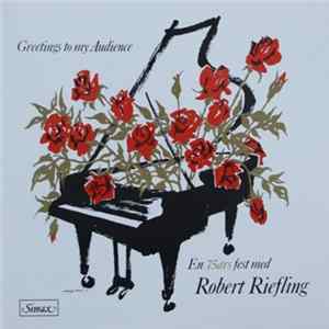 Robert Riefling - Greetings To My Audience Mp3