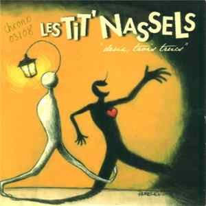 Les Tit' Nassels - Deux, Trois Trucs Mp3