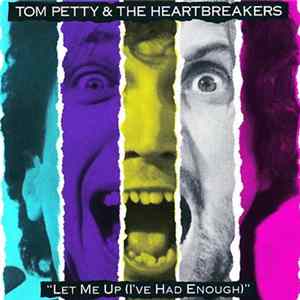 Tom Petty & The Heartbreakers - Let Me Up (I've Had Enough) Mp3