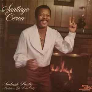 Santiago Ceron - Tumbando Puertas Mp3