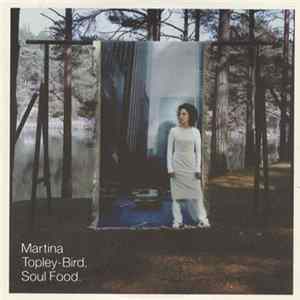 Martina Topley-Bird - Soul Food Mp3