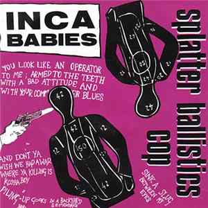 Inca Babies - Splatter Ballistics Cop Mp3
