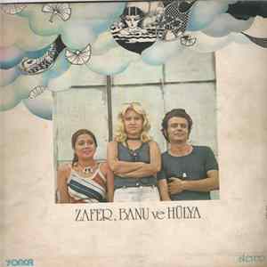 Zafer, Banu Ve Hülya - Zafer, Banu Ve Hülya Mp3