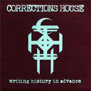 Corrections House - Writing History In Advance Mp3