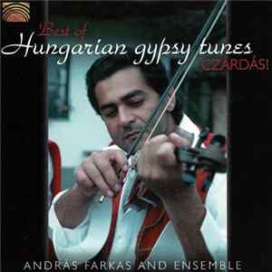 András Farkas And Ensemble - Best Of Hungarian Gypsy Tunes Mp3
