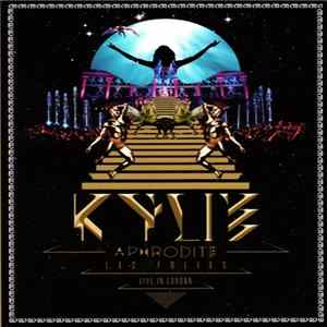 Kylie - Aphrodite Les Folies (Live In London) Mp3