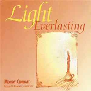 Moody Chorale - Light Everlasting Mp3