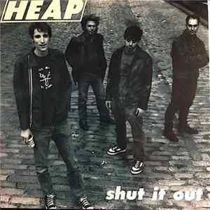 Heap - Shut It Out/Prison, Parole And Prison Mp3