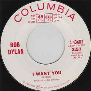 Bob Dylan - I Want You / Just Like Tom Thumb's Blues Mp3