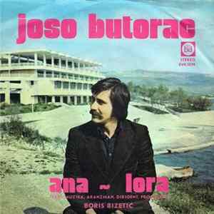 Joso Butorac - Ana / Lora Mp3