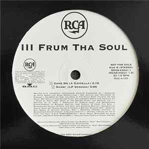 III Frum Tha Soul - Come On Mp3