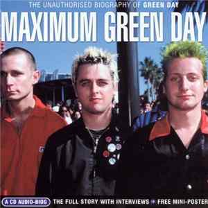Green Day - Maximum Green Day (The Unauthorised Biography Of Green Day) Mp3