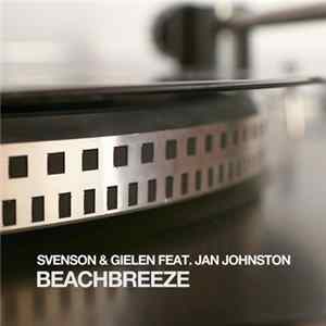 Svenson & Gielen Featuring Jan Johnston - Beachbreeze Mp3