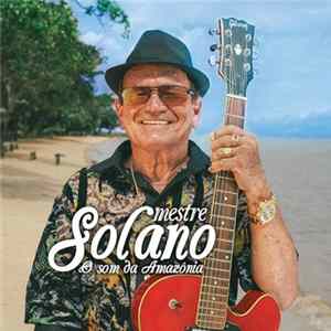 Mestre Solano - O Som Da Amazônia Mp3