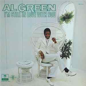 Al Green - I'm Still In Love With You Mp3