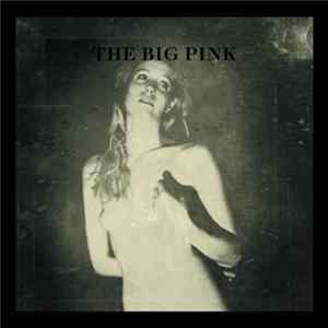 The Big Pink - A Brief History Of Love Mp3