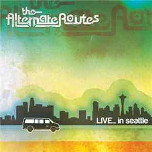 The Alternate Routes - Live ... In Seattle Mp3