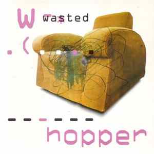 Hopper - Wasted Mp3