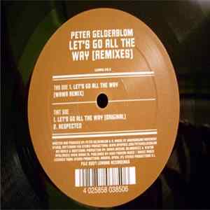 Peter Gelderblom - Let's Go All The Way (Remixes) Mp3