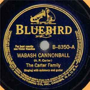 The Carter Family - Wabash Cannonball / I Never Will Marry Mp3