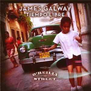 James Galway, Tiempo Libre - O'Reilly Street Mp3