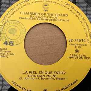Chairmen Of The Board = Los Ejecutivos - La Piel En Que Estoy = Skin I'm In Mp3
