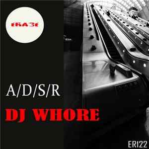 A/D/S/R - DJ Whore Mp3