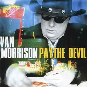 Van Morrison - Pay The Devil Mp3