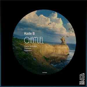 Kade B - Chamuel Mp3