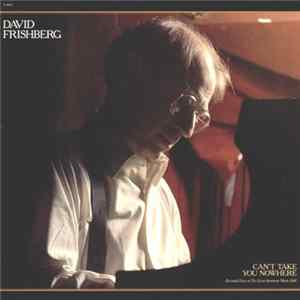 David Frishberg - Can't Take You Nowhere Mp3