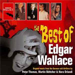 Peter Thomas, Martin Böttcher & Nora Orlandi - The Best Of Edgar Wallace (Original Music From The German Cult Thrillers By) Mp3