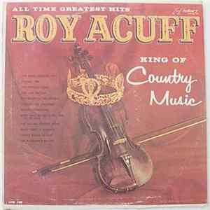 Roy Acuff - All Time Greatest Hits / King of Country Music Mp3