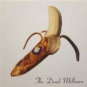 The Dead Milkmen - Smokin' Banana Peels Mp3