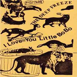 The Deep Freeze Mice - I Love You Little BoBo With Your Delicate Golden Lions Mp3