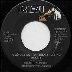 Charley Pride - A Whole Lotta Things To Sing About Mp3