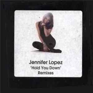 Jennifer Lopez - Hold You Down (Remixes) Mp3
