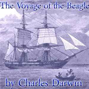 Charles Darwin - The Voyage Of The Beagle Mp3