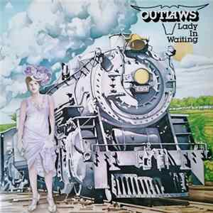 Outlaws - Lady In Waiting Mp3