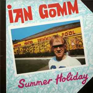Ian Gomm - Summer Holiday Mp3