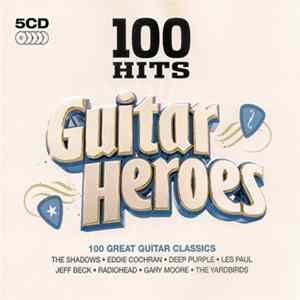 Various - 100 Hits Guitar Heroes Mp3