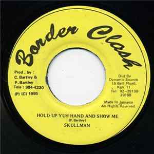 Skullman - Hold Up Yuh Hand And Show Me / Version Mp3