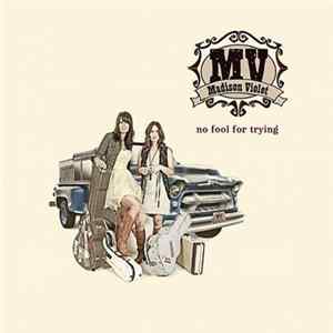 Madison Violet - No Fool For Trying Mp3