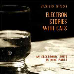 Βασίλης Γκίνος - Electron Stories With Cats Mp3