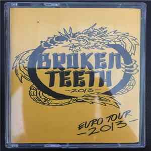 Broken Teeth - Euro Tour 2013 Mp3