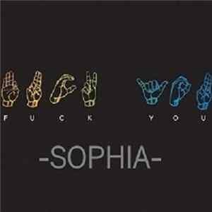 SOPHIA- - Fuck You Mp3